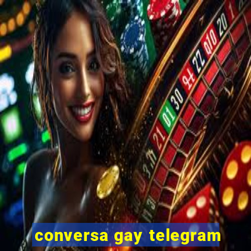 conversa gay telegram